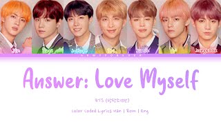 BTS (방탄소년단) - Answer: Love Myself (Color Coded Lyrics Han | Rom | Eng)