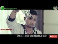 Thukra Ke Mera Pyar Mera Intekam Dekhegi 💔 30sec Heart Break WhatsApp Status Video