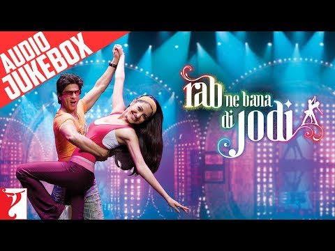 Rab Ne Bana Di Jodi - Audio Jukebox