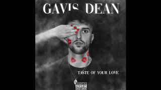 Watch Gavis Dean Taste Of Your Love video