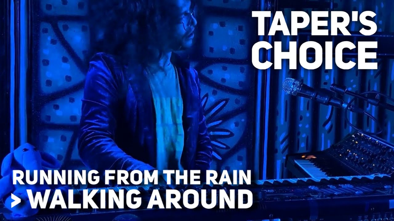 Taper's Choice - Running From the Rain/Walking Around - Choice Fest - 6/18/22