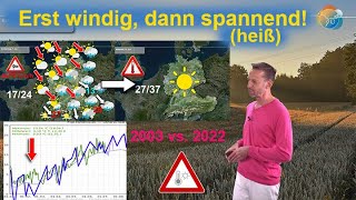 2003 vs. 2022 - Ähnlichkeiten! Erst windig, dann heiß? Aktuelle Wind- & Wettervorhersage 06.-13.07.