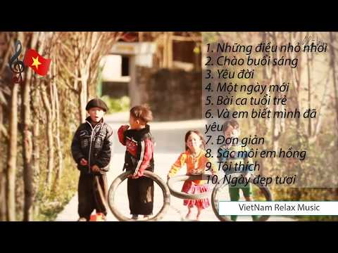 Những bài hát giúp chúng ta YÊU ĐỜI hơn - Nhạc yêu đời (CŨ NHƯNG CHẤT) | Những bài hát giúp cải thiện tâm trạng Những bài hát giúp chúng ta YÊU ĐỜI hơn - Nhạc yêu đời (CŨ NHƯNG CHẤT) | Những bài hát giúp cải thiện tâm trạng