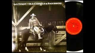 Watch Ian Tyson Old Corrals And Sagebrush video