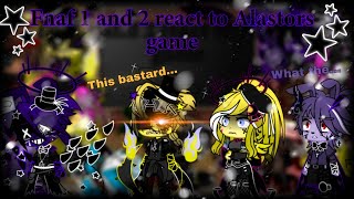 Fnaf 1 And 2 React To Alastors Game Gacha X Fnaf My Oc