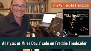 Clip #27 (Freddie Freeloader) Analysis of Miles Davis' Solo on Freddie Freeloader