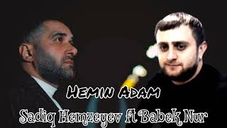 Babek Nur ft Sadiq Hemzeyev- Hiss Edirem Sen Deyilsen Hemin Adam 2023