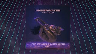 @Mishamiller - Underwater | @Happygutenberg & Elektromekanik Remix