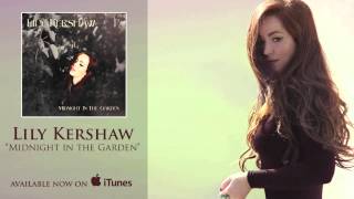 Watch Lily Kershaw Midnight In The Garden video