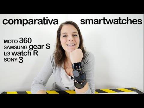 Comparativa SmartWatches Sony 3 vs Moto 360 vs LG watch R vs Samsung Gear S en español