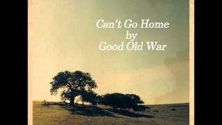 Watch Good Old War Cant Go Home video