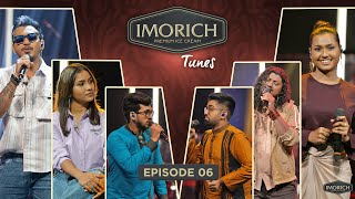 Imorich Tunes | Episode 06 | Amandya, Nadeemal, Veenath, Gawesh, Bhanu, Siyumini