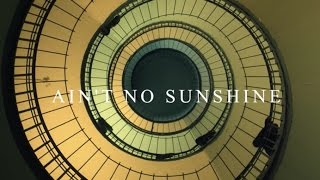 Passenger - Ain'T No Sunshine