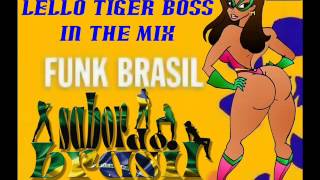 Sabor Do Brasil Funk 2013 Lello Tiger Boss Mix 2013 Sabor Do Brasil Funk 2013 Lello Tiger Boss Mix 2013