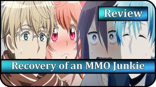 Anime Review - Recovery of an MMO Junkie (Net-juu no Susume)