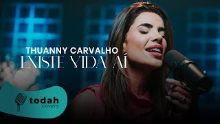 Thuanny Carvalho Existe Vida Aí Coversession