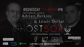 Ghost Box LIVE episode 6with the Ghost Detective, Adrian Perkins and Lewis Dellar