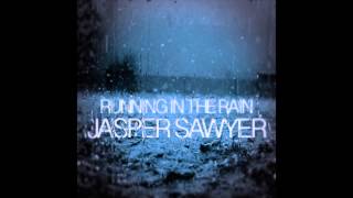 Watch Jasper Sawyer Running In The Rain video