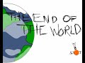 the end of the world the end of the world