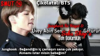 Jungkook İle Hayal Et/ Üvey Abin Seni $eks Shop'a Götürür(SMUT🔞)/Tek Bölümlük