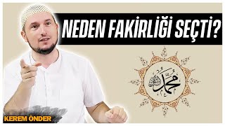 Peygamberimiz neden fakirliği seçti? / Kerem Önder