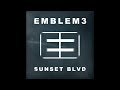 Emblem3 - Sunset Blvd [Official Audio]