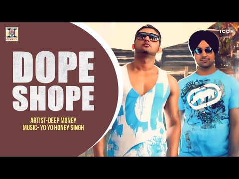 YO YO HONEY SINGH - DOPE SHOPE (OFFICIAL VIDEO) - INTERNATIONAL...