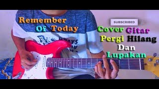 Pergi Hilang Dan Lupakan Cover Gitar Listrik