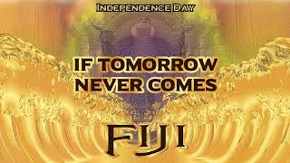 Watch Fiji If Tomorrow Never Comes video