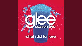 Watch Glee Cast What I Did For Love video
