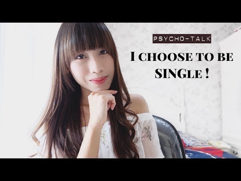 PSYCHOTALK #04 - I Choose to be SINGLE ! - YouTube