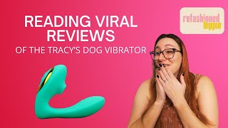 Reading Viral Reviews of the Tracy’s Dog Vibrator