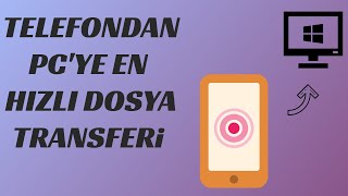 Telefondan Bi̇lgi̇sayara Dosya Gönderme En Hizli Ve Kolay Yöntem