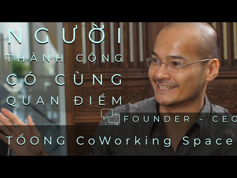 "Quan điểm của người thành công" - TOONG Co-working Space Founder & CEO
