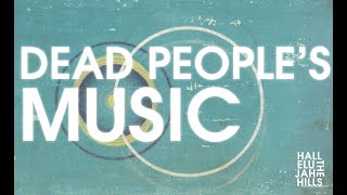 Watch Hallelujah The Hills Dead Peoples Music video