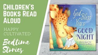 GOD BLESS YOU AND GOODNIGHT Bedtime Story | Preschool Books for Kids | Children's Books Read Aloud