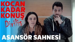 Kocan Kadar Konuş Diriliş | Asansör Sahnesi