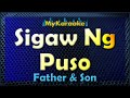 Sigaw Ng Puso - Karaoke version in the style of Father And Son