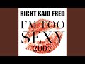 I'm Too Sexy (Original Mix - 2006 Version)