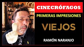 VIEJOS - PRIMERAS IMPRESIONES
