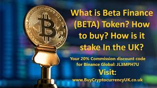 What is Beta Finance BETA Token? How to buy? How is it stake In the UK?
