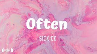 Often (TikTok Version) - SICKICK (Lyrics) | Baby I can make that pussy rain ofte