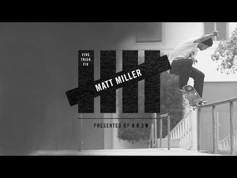 5 Trick Fix: Matt Miller