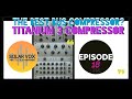 The Best Bus Compressor? Titanium 3