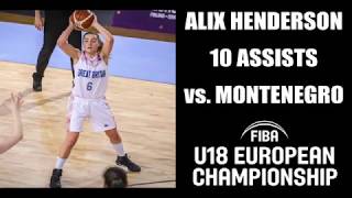 ALIX HENDERSON - GB Basketball - 10 Assists vs Montenegro - FIBA U18 European Championship