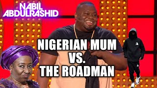 Nigerian mum vs the roadman
