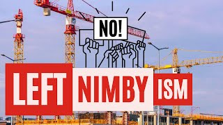 The Problem With Left-Wing Nimbyism