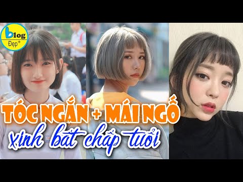 10 kiểu tóc ngắn mái ngố: Kiểu tóc đẹp không bao giờ lỗi thời