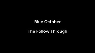 Watch Blue October The Follow Through video