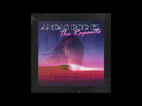 The Rapants - Andas por el The Rapants - Andas por el